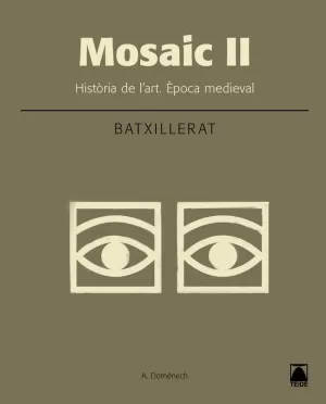 MOSAIC II. HISTÒRIA DE L'ART. ÉPOCA MEDIEVAL