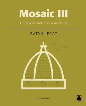 MOSAIC III HISTORIA DE L´ART 2N BATXILLERAT EPOCA MODERNA 2016