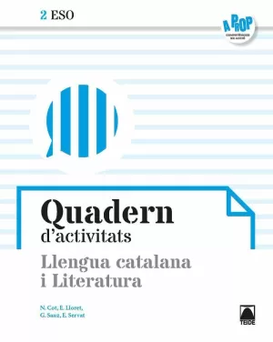 QUADERN D'ACTIVITATS. LLENGUA CATALANA I LITERATURA 2ESO - A PROP