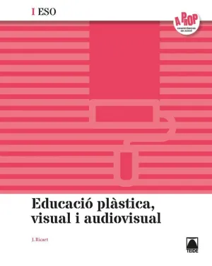 EDUCACIÓ PLÀSTICA, VISUAL I AUDIOVISUAL I ESO - A PROP