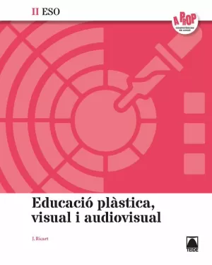 EDUCACIÓ VISUAL I PLÀSTICA II - A PROP