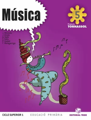 MÚSICA 5È - PROJECTE TORNASSOL - EDUCACIÓ PRIMÀRIA OBLIGATÒRIA