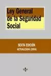 LEY GENERAL DE LA SEGURIDAD SOCIAL 2004 6ª EDICION
