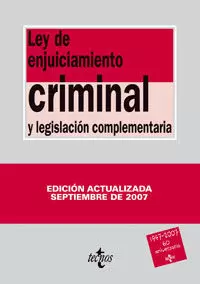 LEY DE ENJUICIAMIENTO CRIMINAL: Y LEGISLACIÓN COMPLEMENTARIA
