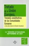 TRATADO DE LA UNIÓN EUROPEA: TRATADOS CONSTITUTIVOS DE LAS COMUNIDADES EUROPEAS Y OTROS ACTOS BÁSICO