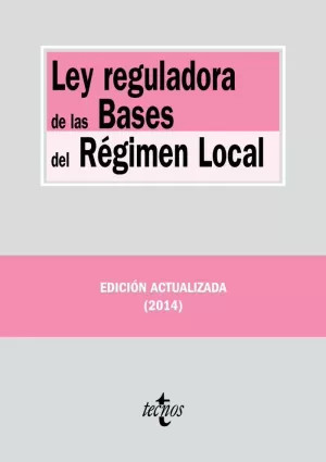 LEY REGULADORA DE LAS BASES DEL RÉGIMEN LOCAL LEY REGULADORA DE LAS BASES DEL RÉGIMEN LOCAL