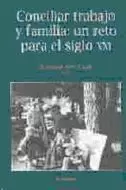 CONCILIAR TRABAJO Y FAMILIA:UN RETO PARA EL SIGLO