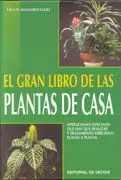 GRAN LIBRO DE LAS PLANTAS DE CASA EL