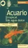 ACUARIO TROPICAL DE AGUA DULCE, EL
