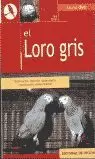 LORO GRIS, EL