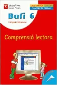 BUFI, LLENGUA I LITERATURA, COMPRENSIÓ LECTORA, 6 EDUCACIÓ PRIMÀRIA