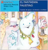EL FANTASMA FAUSTINO, LECTURA, EDUCACIÓN PRIMARIA, 1ER CICLO. LETRA DE MOLDE