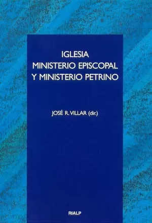 IGLESIA MINISTERIO EPISCOPAL Y MINISTERIO PETRINO