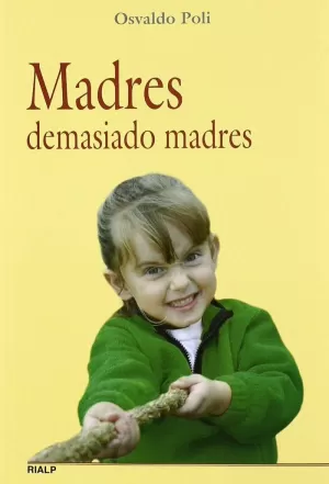 MADRES DEMASIADO MADRES MADRES DEMASIADO MADRES
