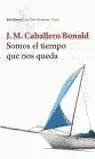 SOMOS EL TIEMPO QUE NOS QUEDA SOMOS EL TIEMPO QUE NOS QUEDA