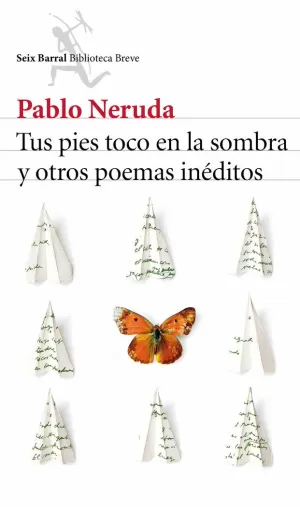 TUS PIES TOCO EN LA SOMBRA Y OTROS POEMAS INÉDITOS