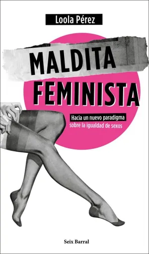 MALDITA FEMINISTA MALDITA FEMINISTA