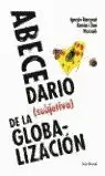 ABECEDARIO (SUBJETIVO) DE LA GLOBALIZACION