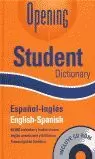 OPENING STUDENT DICTIONARY + CD ROM - ESP/ING ENG/