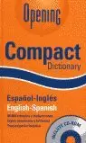 OPENING COMPACT DICTIONARY + CD ROM - ESP/ING ENG/