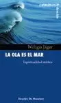 LA OLA ES EL MAR. ESPIRITUALIDAD MÍSTICA