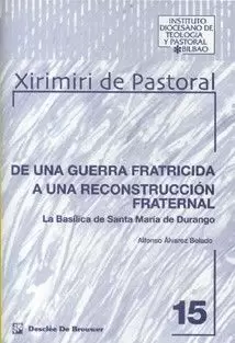 DE UNA GUERRA FRATICIDA A UNA RECONSTRUCCION FRATE