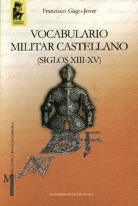 VOCABULARIO MILITAR CASTELLANO (SIGLO XIII-XV)