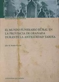 MUNDO FUNERARIO RURAL PROVINCIA GRANADA DURANTE AN