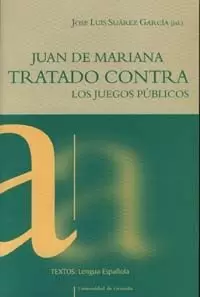 JUAN DE MARIANA TRATADO CONTRA LOS JUEGOS PUBLICOS