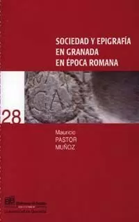 SOCIEDAD Y EPIGRAFIA EN GRANADA EN EPOCA ROMANA