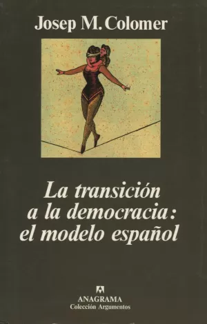 LA TRANSICIÓN DE LA DEMOCRACIA: EL MODELO ESPAÑOL