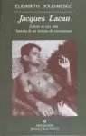 JACQUES LACAN: ESBOZO DE UNA VIDA, HISTORIA DE UN SISTEMA DE PENSAMIENTO