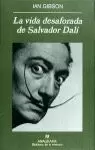 VIDA DESAFORADA SALVADOR DALI