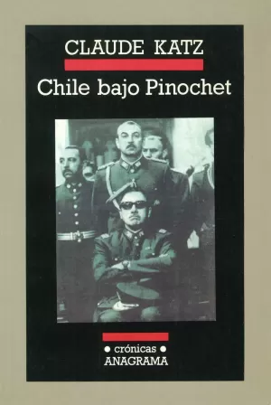 CHILE BAJO PINOCHET CHILE BAJO PINOCHET