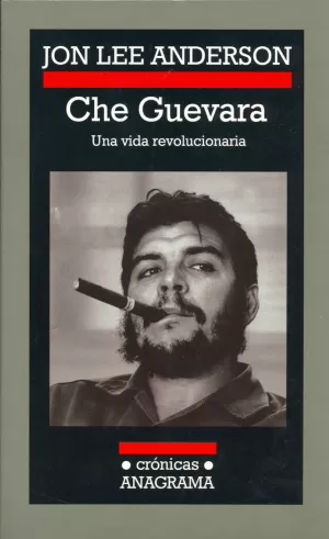 CHE GUEVARA: UNA VIDA REVOLUCIONARIA