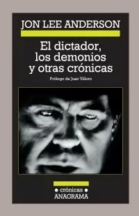 EL DICTADOR, DEMONIOS Y OTRAS CRONICAS