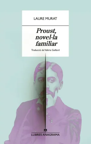 PROUST, NOVEL·LA FAMILIAR PROUST, NOVEL·LA FAMILIAR