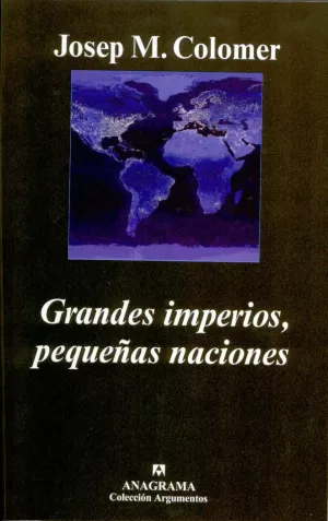 GRANDES IMPERIOS PEQUEÑNAS NACIONES