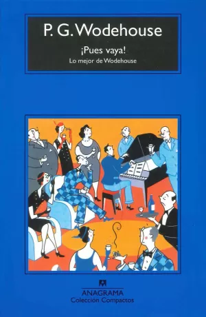 ¡PUES VAYA!: LO MEJOR DE WODEHOUSE