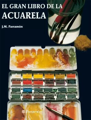 GRAN LIBRO DE LA ACUARELA,EL GRAN LIBRO DE LA ACUARELA,EL