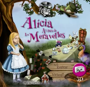 ALICIA EN EL PAIS DE LES MERAVELLES (SET VR-AR)