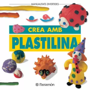 CREA AMB PLASTILINA