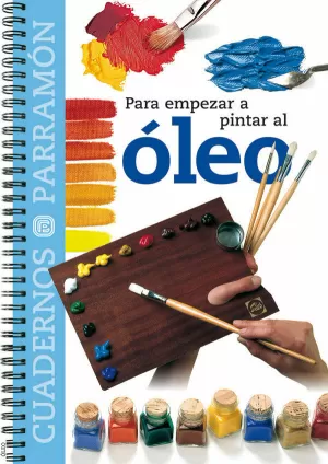 PARA EMPEZAR A PINTAR AL OLEO