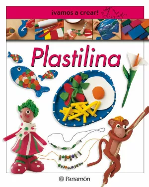 PLASTILINA VAMOS A CREAR