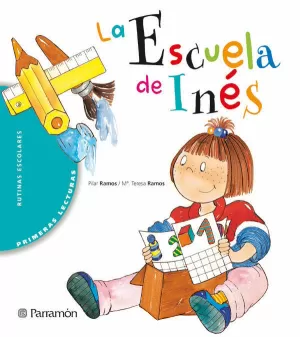 ESCUELA DE INES, LA - PRIMERAS LECTURAS ESCUELA DE INES, LA - PRIMERAS LECTURAS