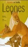 LEONES - ANIMALES EN FAMILIA LEONES - ANIMALES EN FAMILIA