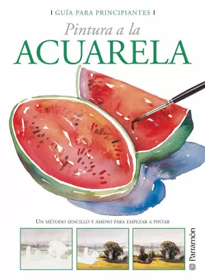 PINTURA A LA ACUARELA PINTURA A LA ACUARELA