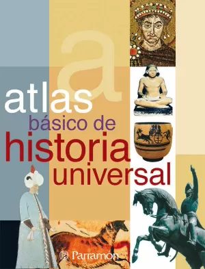 ATLAS BASICO DE HISTORIA UNIVERSAL