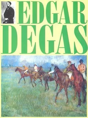 EDGAR DEGAS EDGAR DEGAS