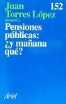 PENSIONES PUBLICAS ¿Y MAÑANA Q